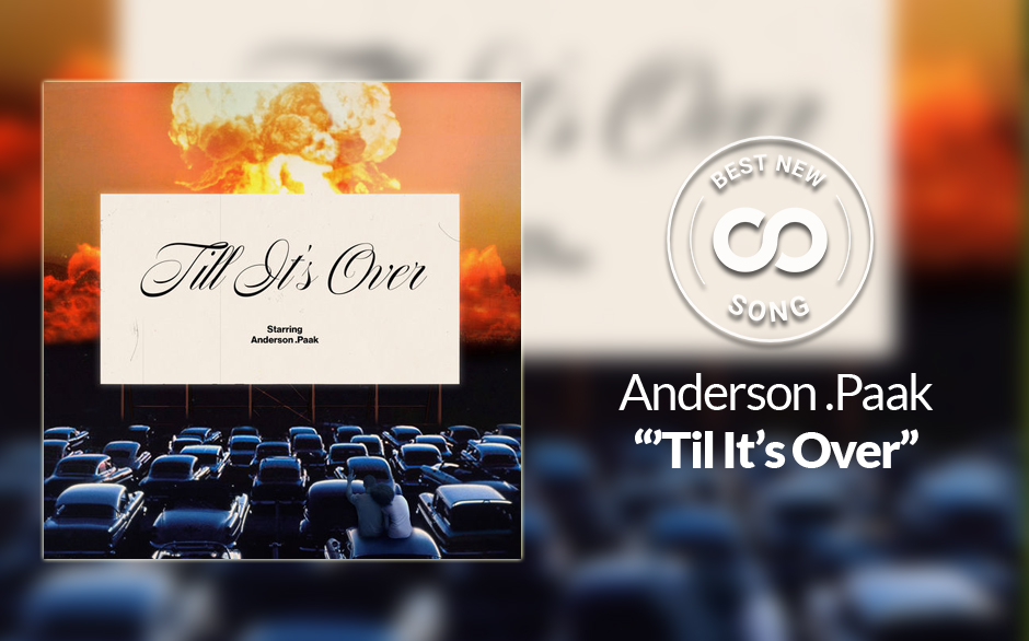 Anderson .Paak is Smooth as Ever on New Solo Single “’Til It’s Over”