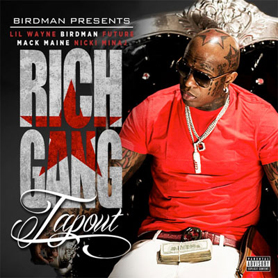 Birdman Presents Rich Gang ft. Lil Wayne, Future, Mack Maine & Nicki Minaj – Tapout