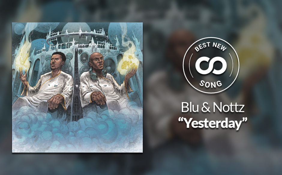 Blu & Nottz Collide on “Yesterday,” an Angelic Single About a Brighter Tomorrow