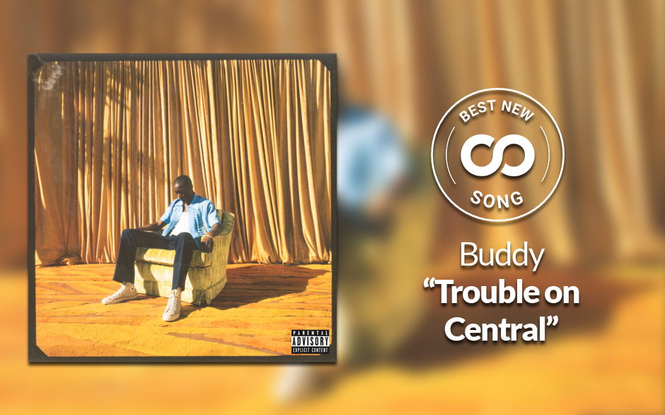 Buddy’s “Trouble on Central” Is Nostalgic ’90s West Coast Gold