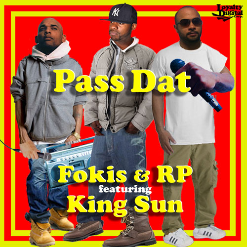Fokis & RP ft. King Sun – Pass Dat