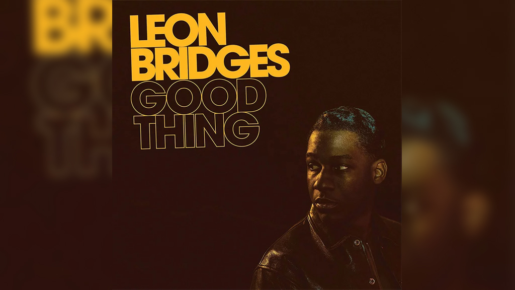 Leon Bridges’ ‘Good Thing’ Explores Every Nook and Cranny of Love
