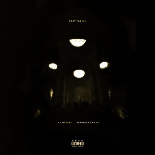 The Weeknd & Kendrick Lamar – Pray For Me