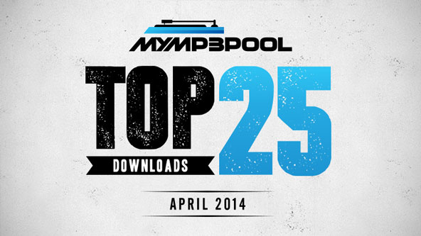 MyMP3Pool Top 25 Downloads: April 2014 pt. 1