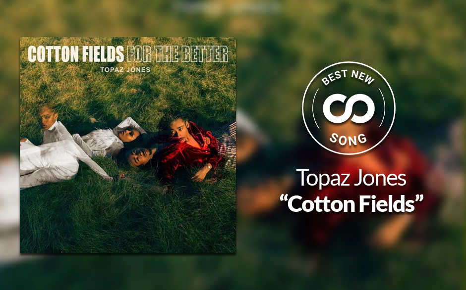 Topaz Jones Continues His Mastery of Funky Grooves with “Cotton Fields”